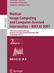 Medical Image Computing and Computer-Assisted Intervention - MICCAI 2007