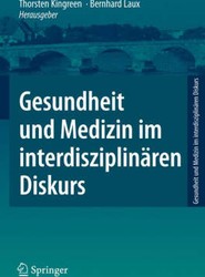 Gesundheit und Medizin im interdisziplinaren Diskurs
