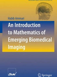 An Introduction to Mathematics of Emerging Biomedical Imaging