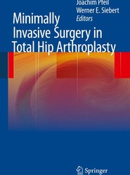 Minimally Invasive Surgery in Total Hip Arthroplasty