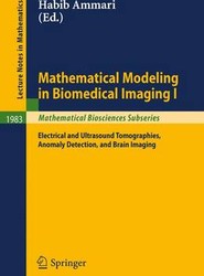 Mathematical Modeling in Biomedical Imaging I