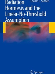 Radiation Hormesis and the Linear-No-Threshold Assumption