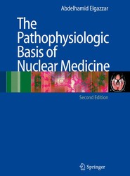 The Pathophysiologic Basis of Nuclear Medicine