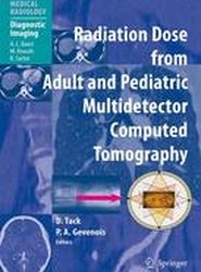 Radiation Dose from Adult and Pediatric Multidetector Computed Tomography