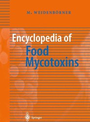 Encyclopedia of Food Mycotoxins