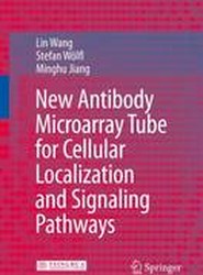 New Antibody Microarray Tube for Cellular Localization and Signaling Pathways