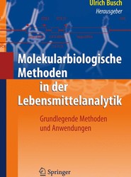 Molekularbiologische Methoden in der Lebensmittelanalytik