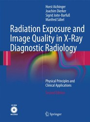 Radiation Exposure and Image Quality in X-Ray Diagnostic Radiology