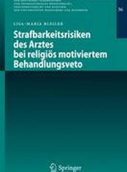 Strafbarkeitsrisiken des Arztes bei religioes motiviertem Behandlungsveto
