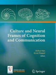 Culture and Neural Frames of Cognition and Communication