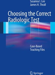 Choosing the Correct Radiologic Test
