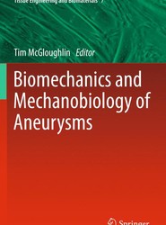 Biomechanics and Mechanobiology of Aneurysms