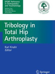 Tribology in Total Hip Arthroplasty