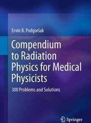 Compendium to Radiation Physics for Medical Physicists