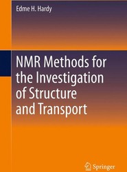 NMR Methods for the Investigation of Structure and Transport