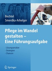 Pflege im Wandel gestalten – Eine Führungsaufgabe