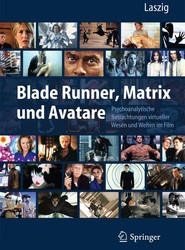 Blade Runner, Matrix und Avatare