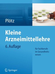 Kleine Arzneimittellehre für Fachberufe im Gesundheitswesen