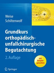 Grundkurs orthopadisch-unfallchirurgische Begutachtung