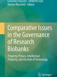 Comparative Issues in the Governance of Research Biobanks