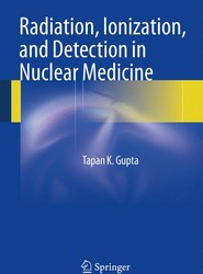 Radiation, Ionization, and Detection in Nuclear Medicine