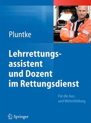 Lehrrettungsassistent und Dozent im Rettungsdienst