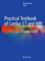 Practical Textbook of Cardiac CT and MRI