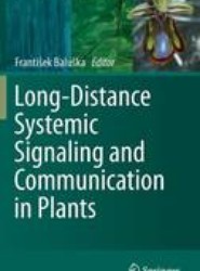 Long-Distance Systemic Signaling and Communication in Plants