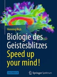 Biologie des Geistesblitzes - Speed up your mind!