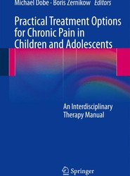 Practical Treatment Options for Chronic Pain in Children and Adolescents