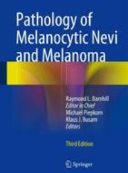 Pathology of Melanocytic Nevi and Melanoma