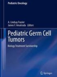 Pediatric Germ Cell Tumors