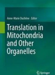 Translation in Mitochondria and Other Organelles