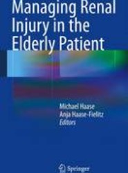 Managing Renal Injury in the Elderly Patient
