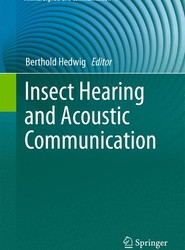 Insect Hearing and Acoustic Communication