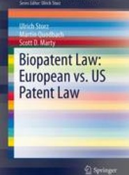 Biopatent Law: European vs. US Patent Law