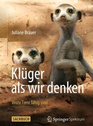 Kluger als wir denken: Wozu Tiere fahig sind
