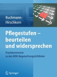 Pflegestufen - beurteilen und widersprechen