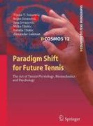 Paradigm Shift for Future Tennis