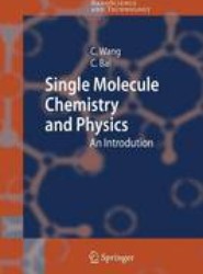 Single Molecule Chemistry and Physics