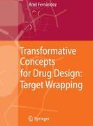 Transformative Concepts for Drug Design: Target Wrapping