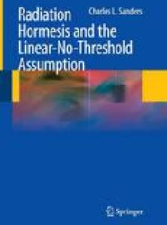 Radiation Hormesis and the Linear-No-Threshold Assumption