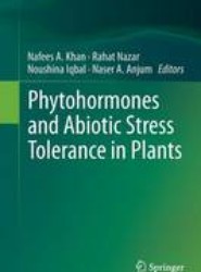 Phytohormones and Abiotic Stress Tolerance in Plants