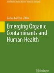 Emerging Organic Contaminants and Human Health