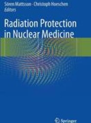 Radiation Protection in Nuclear Medicine