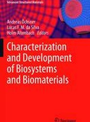 Characterization and Development of Biosystems and Biomaterials