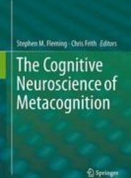 The Cognitive Neuroscience of Metacognition