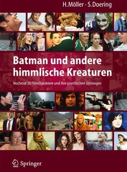 Batman und andere himmlische Kreaturen - Nochmal 30 Filmcharaktere und ihre psychischen Stoerungen