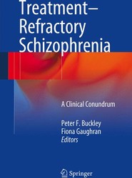 Treatment-Refractory Schizophrenia