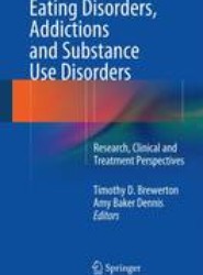 Eating Disorders, Addictions and Substance Use Disorders